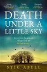 Stig Abell - Death Under a Little Sky