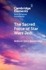 William Sims Bainbridge, Bainbridge William Sims - Sacred Force of Star Wars Jedi