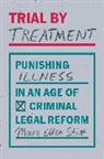 Mary Ellen Stitt - Trial By Treatment