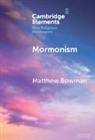 Matthew Bowman, Matthew (Claremont Graduate University) Bowman, Bowman Matthew - Mormonism