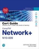 Anthony Sequeira - CompTIA Network+ N10-009 Cert Guide