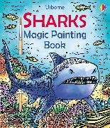 Sam Baer, Baer Sam, Laura Tavazzi - Sharks Magic Painting Book