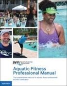 Aquatic Exercise Association - Aquatic Fitness Professional Manual