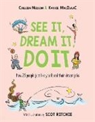 Kathie Macisaac, Colleen Nelson - See It, Dream It, Do It