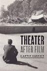 Martin Harries, Professor Martin Harries - Theater After Film