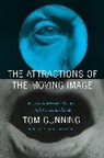 Tom Gunning, Gunning Tom, Daniel Morgan, Morgan Daniel - Attractions of the Moving Image