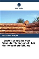 Abayomi Afolayan - Teilweiser Ersatz von Sand durch Sägemehl bei der Betonherstellung
