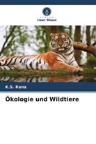 K S Rana, K. S. Rana, K.S. Rana - Ökologie und Wildtiere