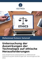 Mohammad Kaleem Galamali - Untersuchung der Auswirkungen der Technologie auf ethische Herausforderungen