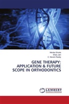 Shalu Jain, C. Munish Reddy, Monika Shukla - GENE THERAPY: APPLICATION & FUTURE SCOPE IN ORTHODONTICS