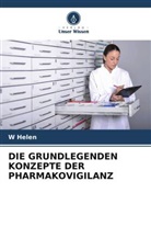 W Helen, W. Helen - DIE GRUNDLEGENDEN KONZEPTE DER PHARMAKOVIGILANZ
