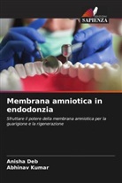 Anisha Deb, Abhinav Kumar - Membrana amniotica in endodonzia