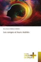 Brice Séverin Mabiala Dandou - Les songes et leurs réalités