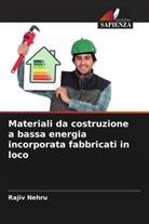 Rajiv Nehru - Materiali da costruzione a bassa energia incorporata fabbricati in loco