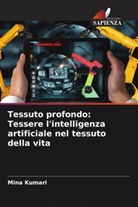 Mina Kumari - Tessuto profondo: Tessere l'intelligenza artificiale nel tessuto della vita