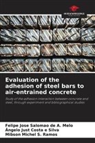 Ângelo Just Costa e Silva, Mibson Michel S. Ramos, Felipe Jose Salomao de A. Melo - Evaluation of the adhesion of steel bars to air-entrained concrete