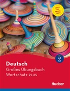 Lilli Marlen Brill, Marion Techmer - Deutsch Großes Übungsbuch Wortschatz PLUS A2-C1