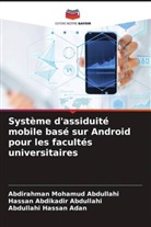 Abdirahman Mohamud Abdullahi, Hassan Abdikadir Abdullahi, Abdullahi Hassan Adan - Système d'assiduité mobile basé sur Android pour les facultés universitaires