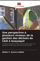 Walter F. Garcia Cedeño - Une perspective à plusieurs niveaux de la gestion des déchets de C&D à Guayaquil