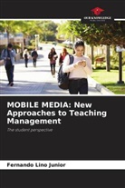 Fernando Lino Junior - MOBILE MEDIA: New Approaches to Teaching Management