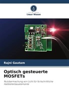 Rajni Gautam - Optisch gesteuerte MOSFETs