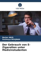 Narjes Abid, Soumaya Boujnah - Der Gebrauch von E-Zigaretten unter Medizinstudenten