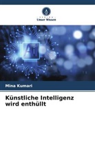 Mina Kumari - Künstliche Intelligenz wird enthüllt