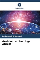 Padmanjali A Hagargi - Gesicherter Routing-Ansatz
