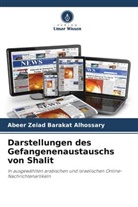 Abeer Zeiad Barakat Alhossary - Darstellungen des Gefangenenaustauschs von Shalit