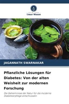 Jagannath Swarnakar - Pflanzliche Lösungen für Diabetes: Von der alten Weisheit zur modernen Forschung