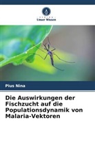 Pius Nina - Die Auswirkungen der Fischzucht auf die Populationsdynamik von Malaria-Vektoren