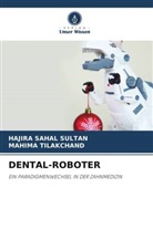 Hajira Sahal Sultan, Mahima Tilakchand - DENTAL-ROBOTER