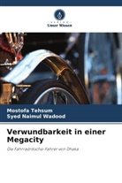 Mostofa Tehsum, Syed Naimul Wadood - Verwundbarkeit in einer Megacity