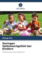 Zhang Fen - Geringes Selbstwertgefühl bei Kindern