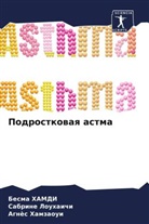 Besma Hamdi, Agnès Hamzaoui, Sabrine Louhaichi - Podrostkowaq astma