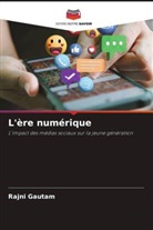 Rajni Gautam - L'ère numérique