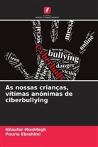 Pouria Ebrahimi, Niloufar Moshfegh - As nossas crianças, vítimas anónimas de ciberbullying