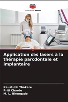 M. L. Bhongade, Priti Charde, Kaustubh Thakare - Application des lasers à la thérapie parodontale et implantaire