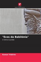 Kemal Yildirim - "Ecos da Babilónia"