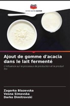 Zagorka Blazevska, Darko Dimitrovski, Vesna Simovska - Ajout de gomme d'acacia dans le lait fermenté