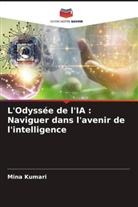 Mina Kumari - L'Odyssée de l'IA : Naviguer dans l'avenir de l'intelligence