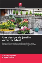 Khyati Doshi, Suramya Joshi - Um design de jardim exterior ideal