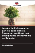 Suhaila Rajab - Le rôle de l'observation par les pairs dans la formation continue des enseignants au Royaume de Bahreïn