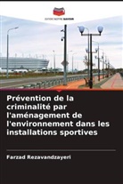 Farzad Rezavandzayeri - Prévention de la criminalité par l'aménagement de l'environnement dans les installations sportives