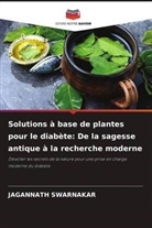 JAGANNATH SWARNAKAR - Solutions à base de plantes pour le diabète: De la sagesse antique à la recherche moderne