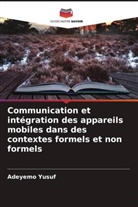 Adeyemo Yusuf - Communication et intégration des appareils mobiles dans des contextes formels et non formels