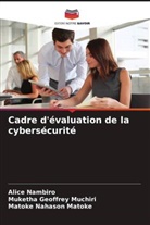 Muketha Geoffrey Muchiri, Matoke Nahason Matoke, Alice Nambiro - Cadre d'évaluation de la cybersécurité
