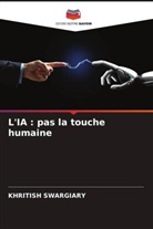Khritish Swargiary - L'IA : pas la touche humaine