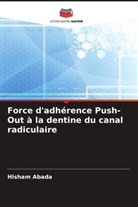Hisham Abada - Force d'adhérence Push-Out à la dentine du canal radiculaire
