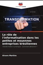Alvaro Martins - Le rôle de l'informatisation dans les petites et moyennes entreprises brésiliennes